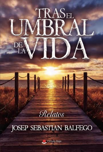 TRAS EL UMBRAL DE LA VIDA