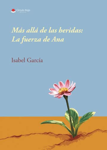 Más allá de las heridas: La fuerza de Ana