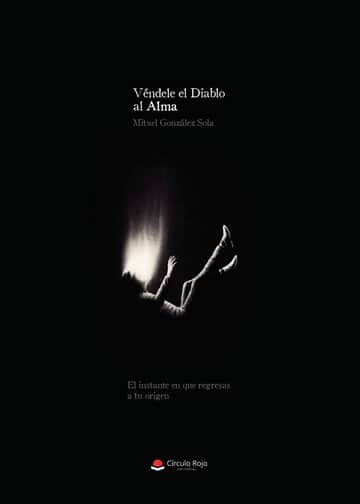 Véndele el Diablo al Alma