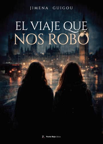 El viaje que nos robó