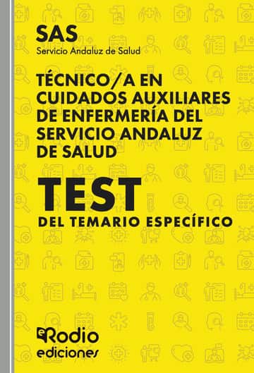 Técnico/a en Cuidados Auxiliares de Enfermería del Servicio Andaluz de Salud.  SAS. Test del Temario Específico
