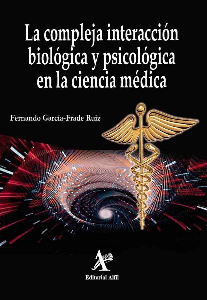 La compleja interacción biológica y biopsicológica en la ciencia médica