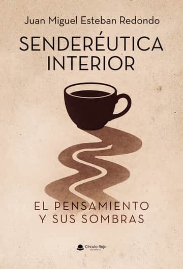 Senderéutica interior. Subtítulo: El pensamiento y sus sombras