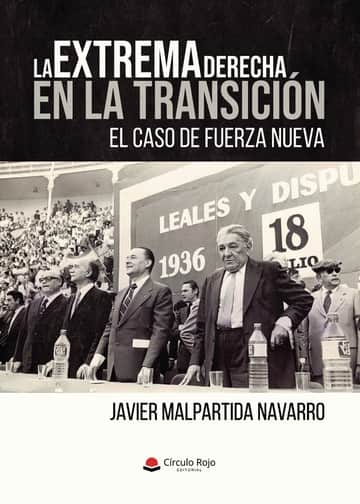 La extrema derecha en la Transición. El caso de Fuerza Nueva.