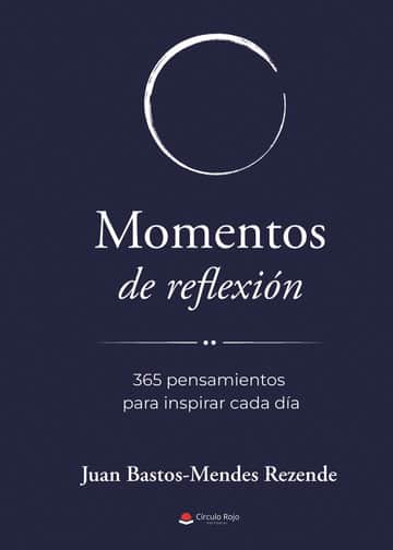 MOMENTOS DE REFLEXIÓN. 365 pensamientos para inspirar cada día