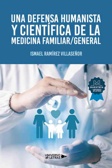 Una defensa humanista y científica de la medicina familiar/general
