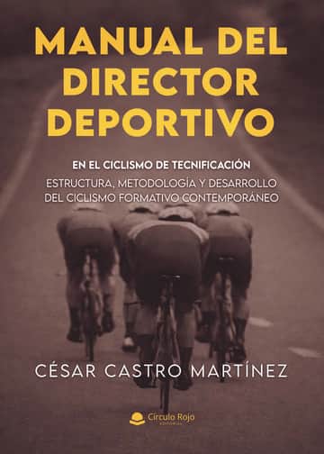 MANUAL DEL DIRECTOR DEPORTIVO EN EL CICLISMO DE TECNIFICACION