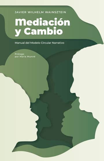 Mediación y Cambio: Manual Profesional del Modelo Circular Narrativo