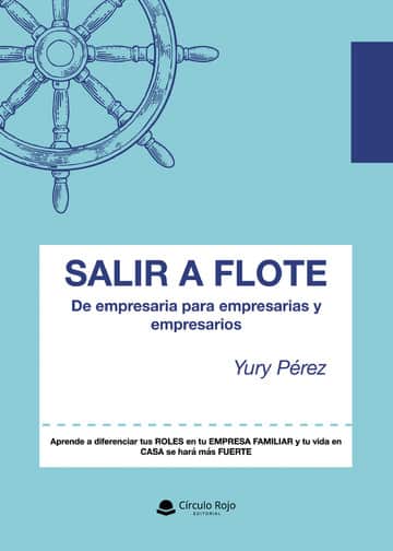 SALIR A FLOTE. De empresaria para empresarias y empresarios