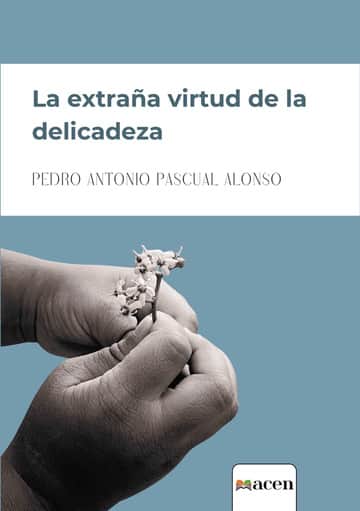 La extraña virtud de la delicadeza