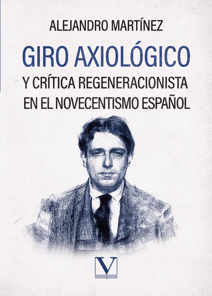 Giro axiológico y crítica regeneracionista en el
novecentismo español