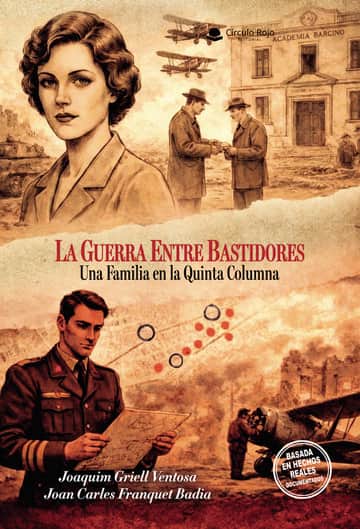 LA GUERRA ENTRE BASTIDORES. UNA FAMILIA EN LA QUINTA COLUMNA
