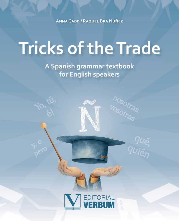 Tricks of the Trade: A Spanish grammar textbook for English speakers