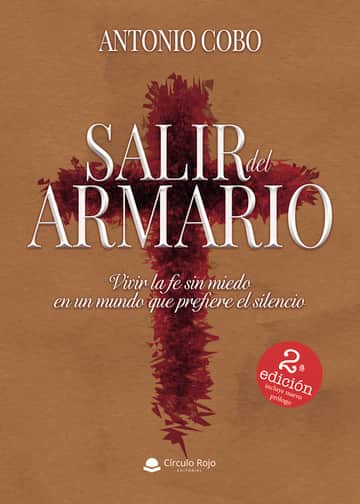 Salir del Armario. Vivir la fe sin miedo en un mundo que prefiere el silencio