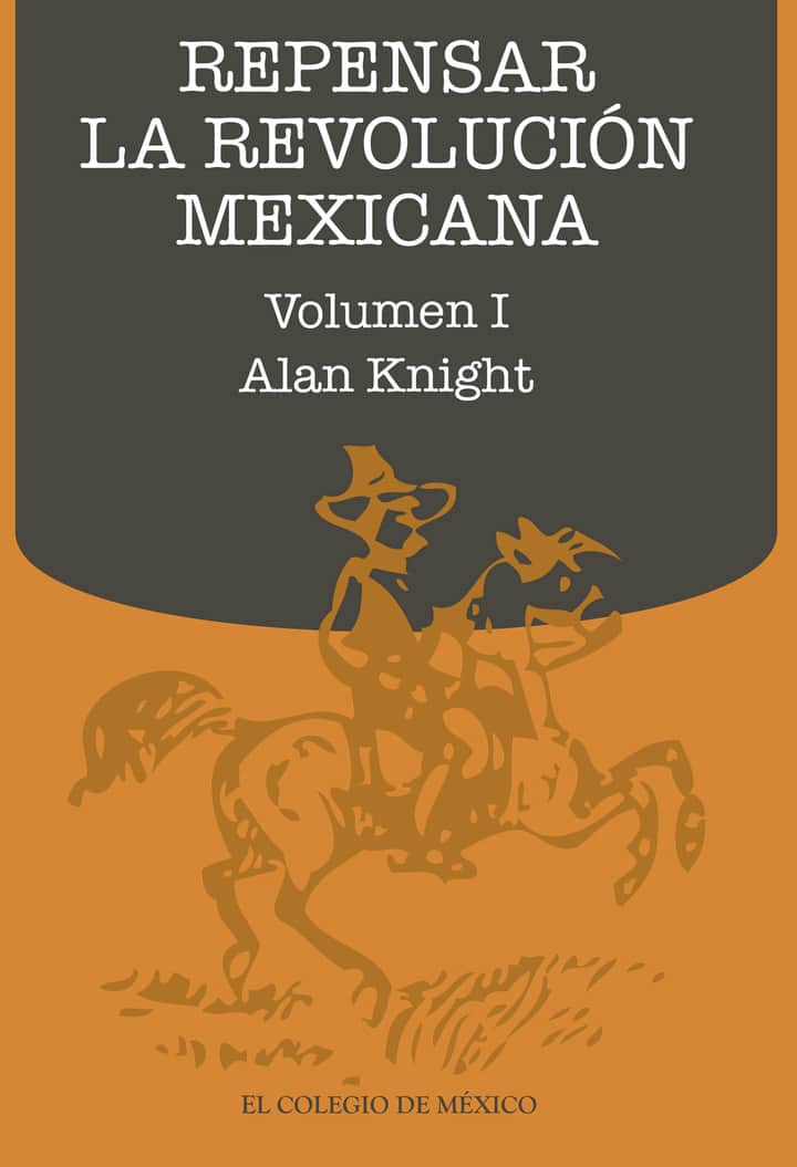 Repensar la Revolución Mexicana (volumen I)