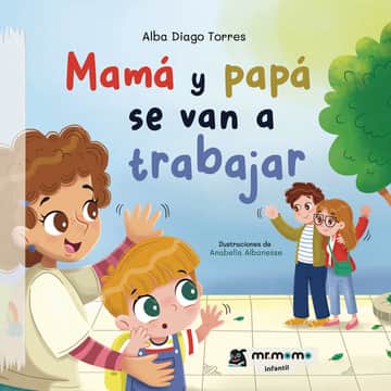 Mamá y papá se van a trabajar