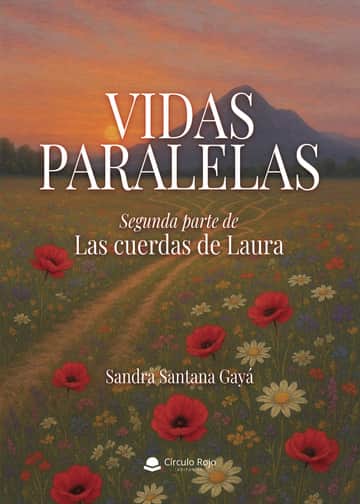 Vidas paralelas. Segunda parte de “Las cuerdas de Laura”