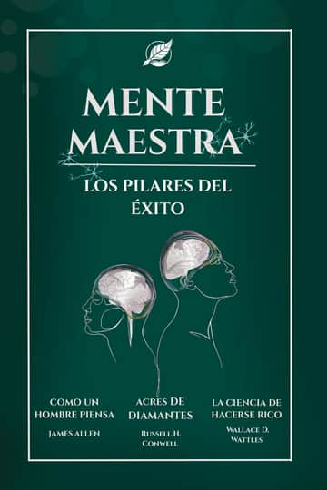 Mente maestra: LOS PILARES DEL ÉXITO