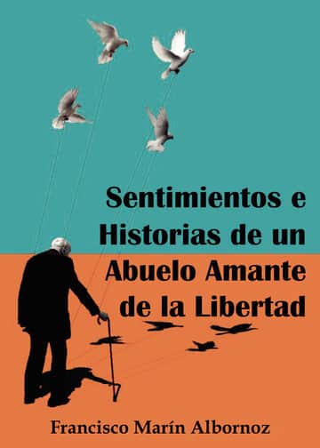 Sentimientos e historias de un abuelo amante de la libertad