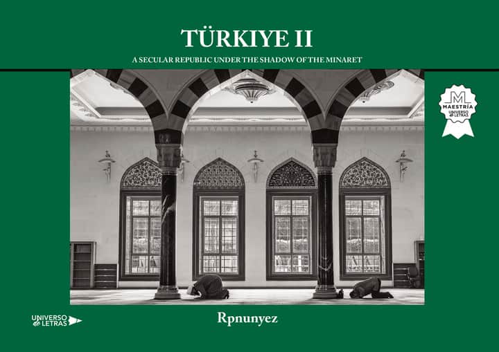 TURQUÍA: Una república laica bajo la sombra del alminar. VOL. II