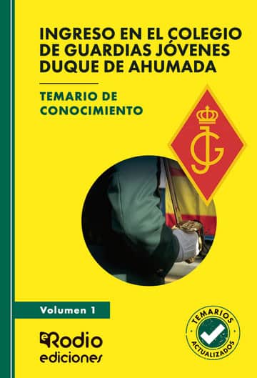 Ingreso en el Colegio de Guardias Jóvenes Duque de Ahumada. Temario de conocimiento. Volumen 1