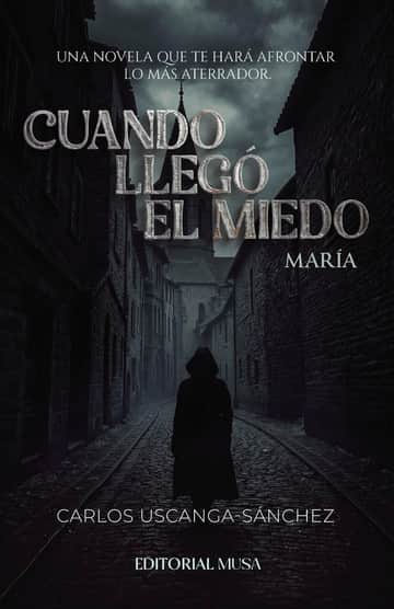 Cuando llegó el miedo, María