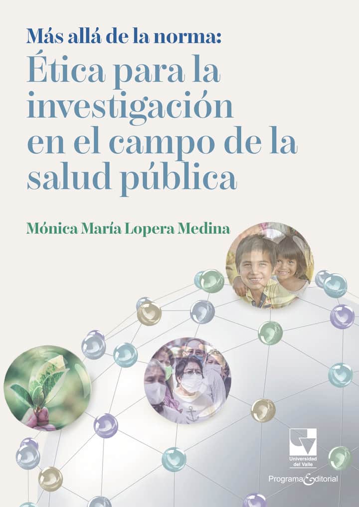 Más allá de la norma: Ética para la investigación en el campo de la salud pública