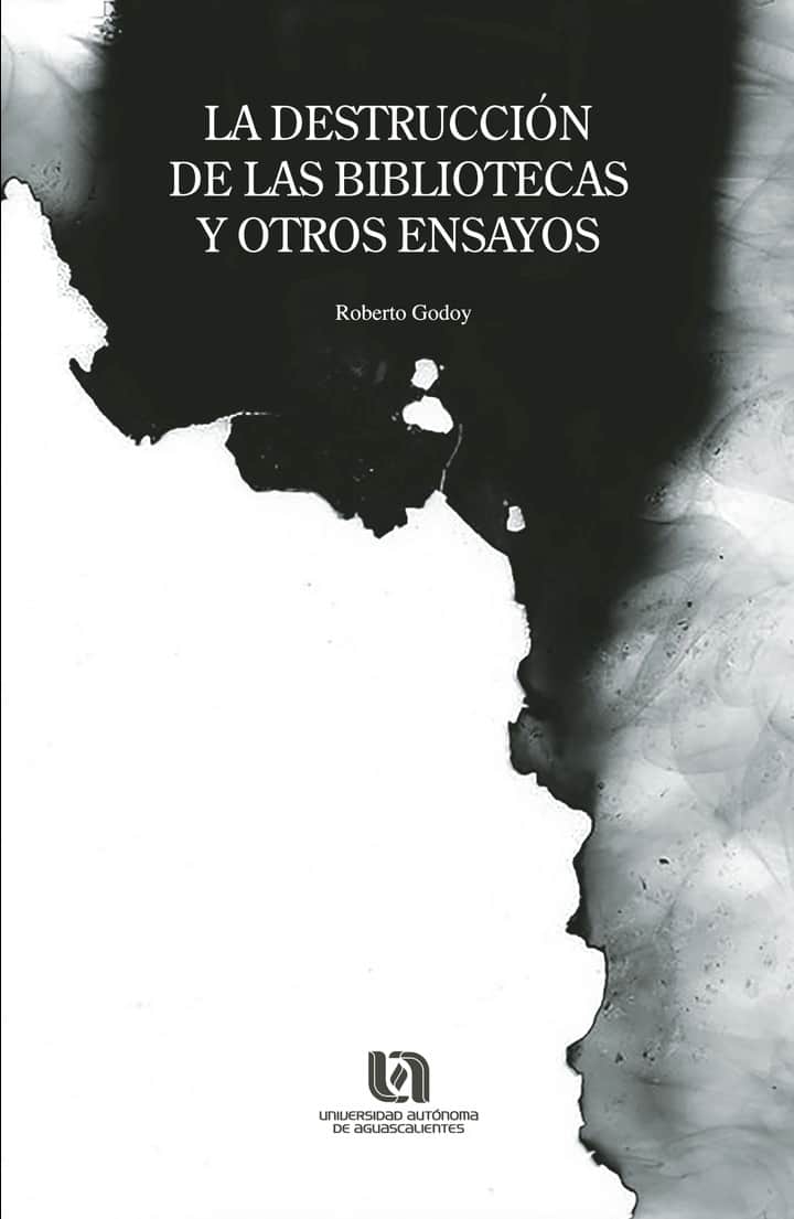 La destrucción de las bibliotecas y otros ensayos