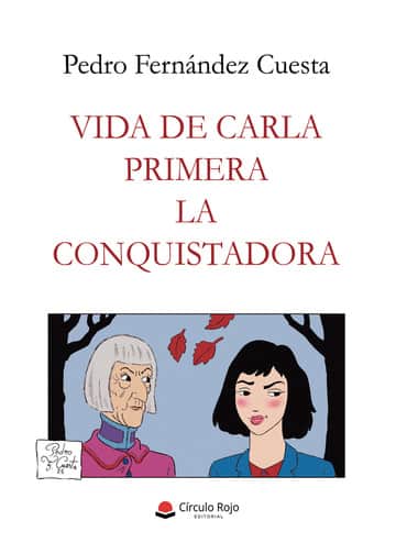Vida de Carla Primera la conquistadora