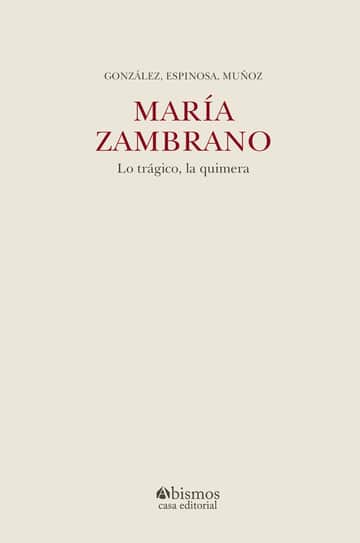 María Zambrano. Lo trágico, la quimera