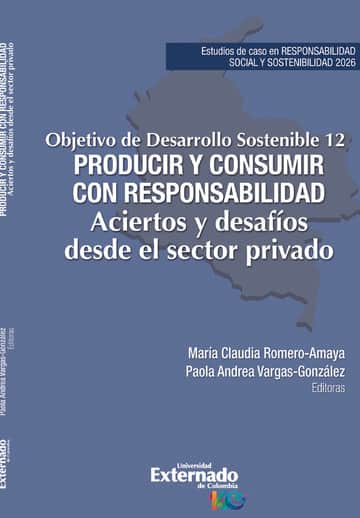 Objetivo de desarrollo sostenible 12. Producir y consumir con responsabilidad