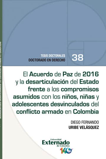 El acuerdo de paz de 2016 y la desarticulación del estado frente a los compromisos asumidos con los niños, niñas y adolescentes desvinculados del conflicto armado en Colombia