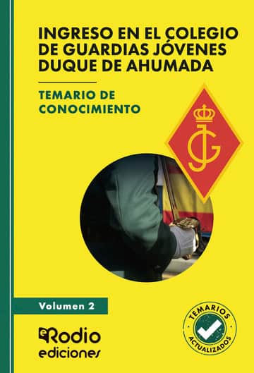 Ingreso en el Colegio de Guardias Jóvenes Duque de Ahumada. Temario de conocimiento. Volumen 2