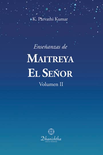 Enseñanzas de Maitreya El Señor Vol II