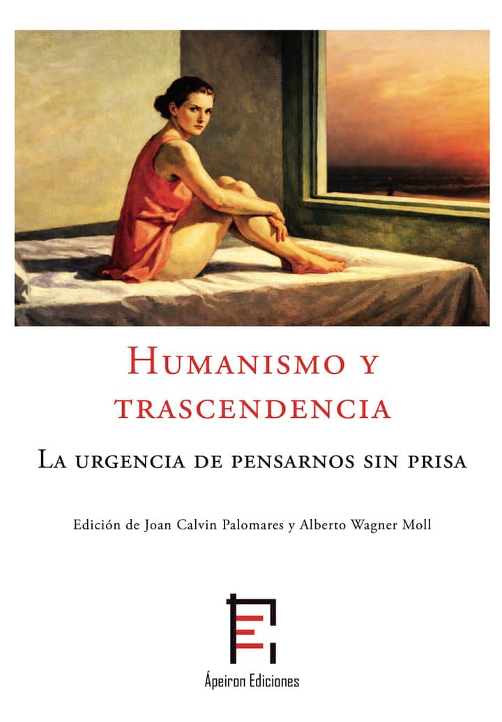 Humanismo y trascendencia: la urgencia de pensarnos sin prisa