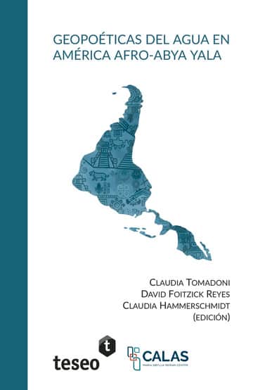 Geopoéticas del agua en América afro-Abya Yala