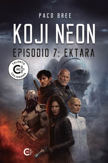 Koji Neon. Episodio 7: Ektara