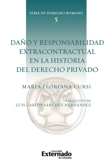 Daño y responsabilidad extracontractual en la historia del derecho privado