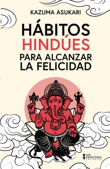 Hábitos Hindues para alcanzar la felicidad