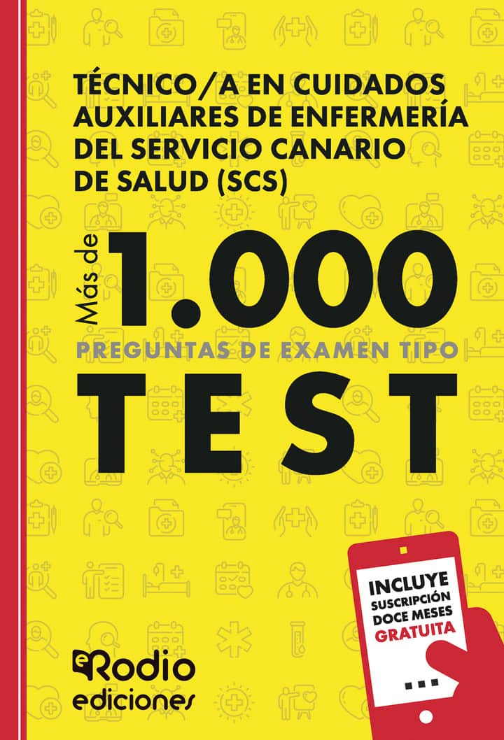 Técnico/a en Cuidados Auxiliares de Enfermería del Servicio Canario de Salud (SCS). Más de 1.000 preguntas de examen tipo test