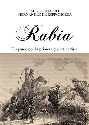 Rabia: Un paseo por la primera guerra carlista