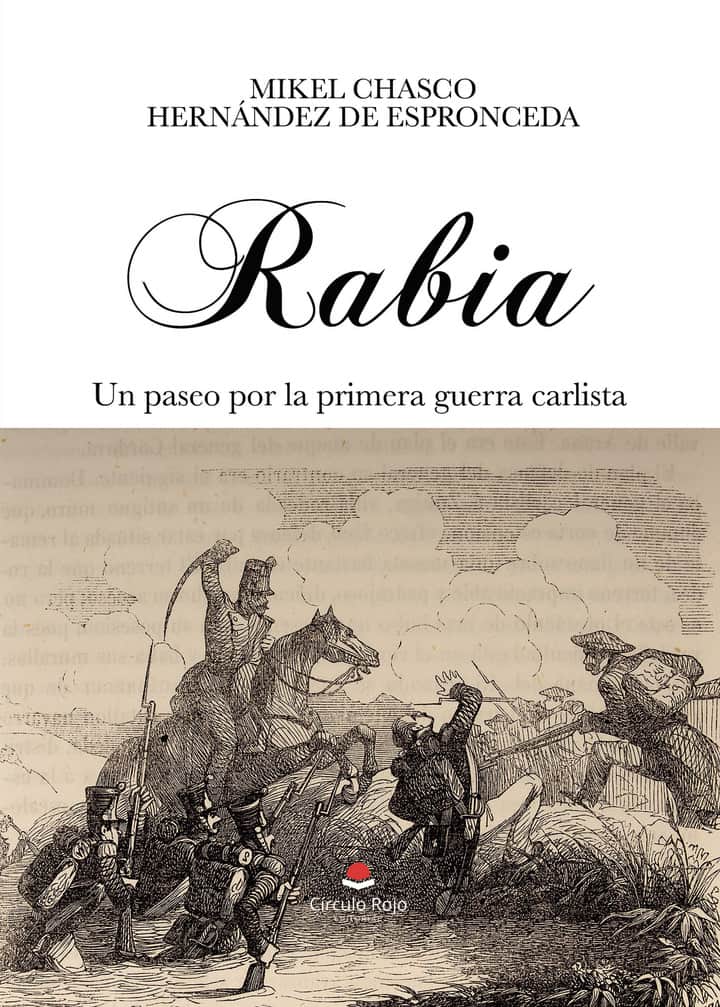 Rabia: Un paseo por la primera guerra carlista