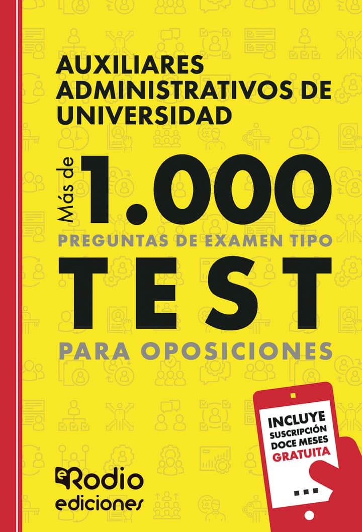 Auxiliares Administrativos de Universidad. Más de 1.000 preguntas de examen tipo test para oposiciones