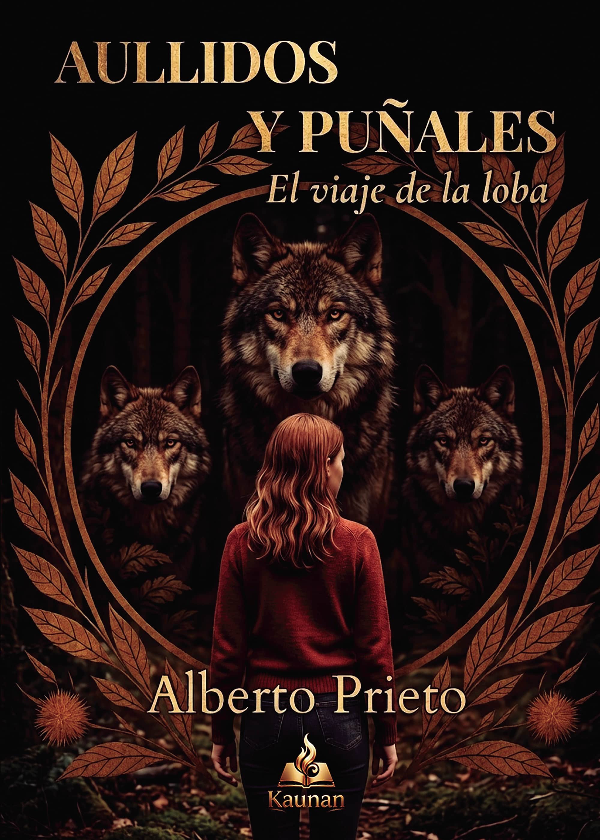 Aullidos y puñales: El viaje de la loba