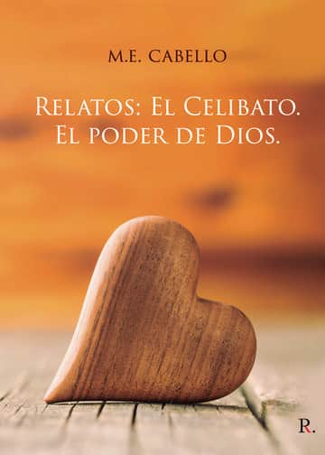 Relatos: El Celibato. El poder de Dios.