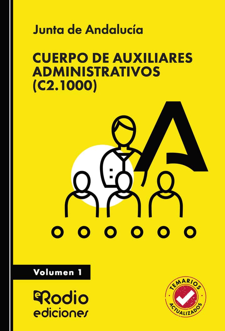 Cuerpo de Auxiliares Administrativos (C2.1000). Junta de Andalucía. Volumen 1
