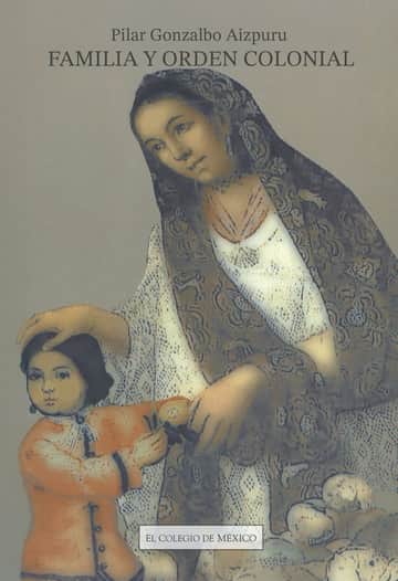 Familia y orden colonial