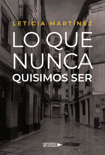 Lo que nunca quisimos ser