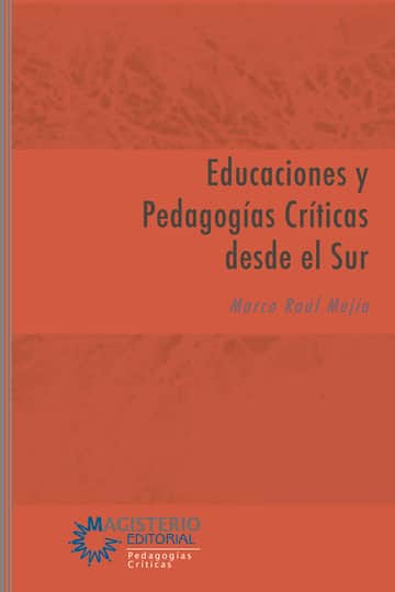Educaciones y Pedagogías Críticas desde el Sur