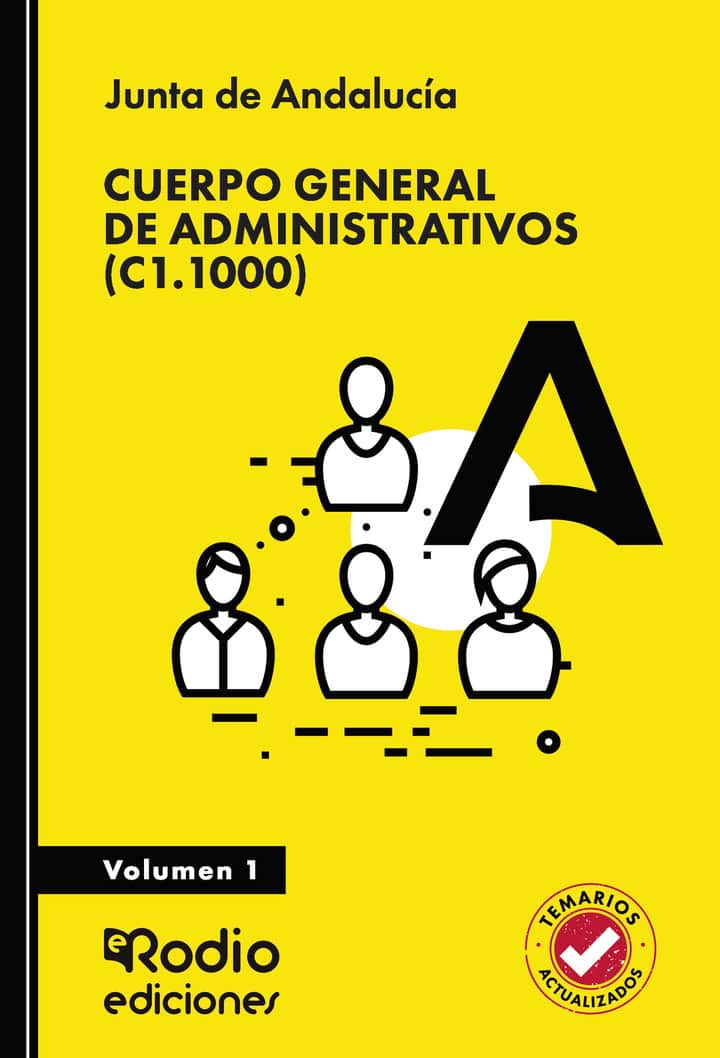 Cuerpo General de Administrativos (C1.1000). Junta de Andalucía. Volumen 1
